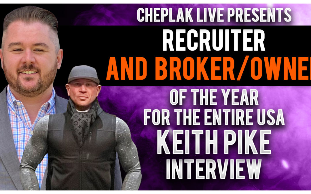 Keith Pike- Recruiter & Broker