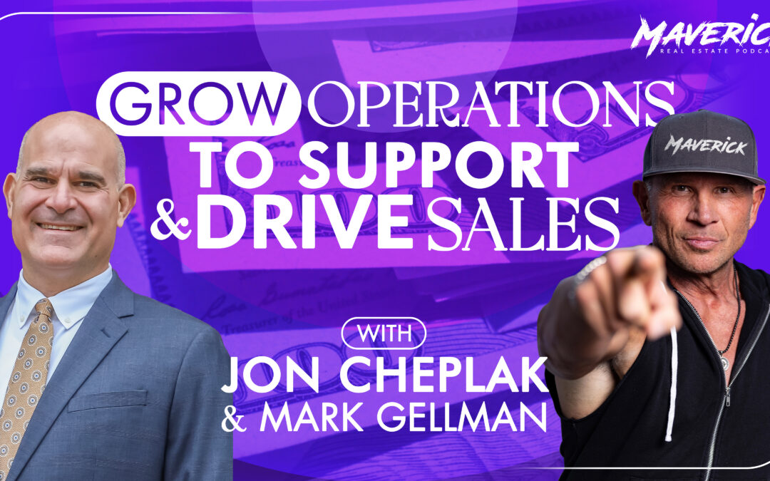 Grow Operations To Support and Drive Sales