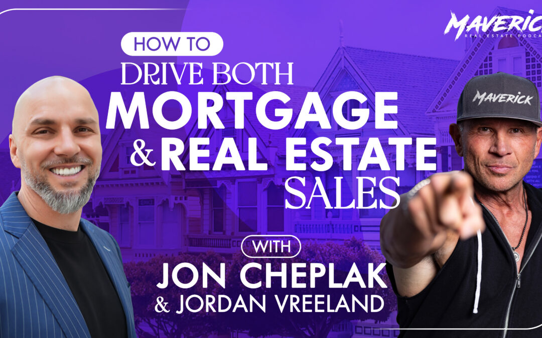 How To Drive Both Mortgage and Real Estate Sales